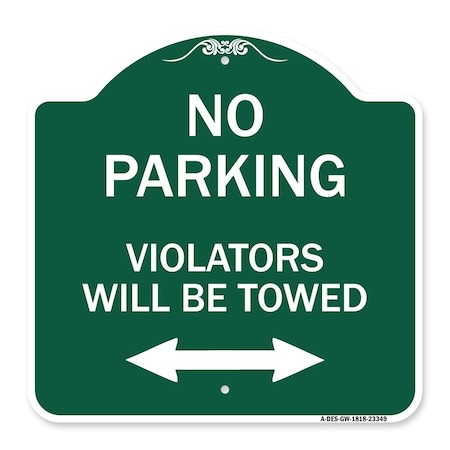 Signmission Parking Violators Will Towed W/ Bidirectional Arrow Heavy-Gauge Alum Sign, 18" x 18", GW-1818-23349 A-DES-GW-1818-23349
